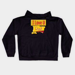 I love you dad Kids Hoodie